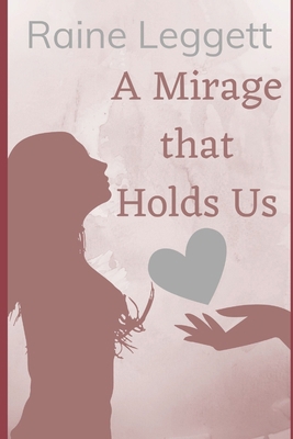 A Mirage that Holds Us B0DK5BC3WR Book Cover
