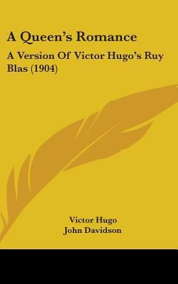 A Queen's Romance: A Version of Victor Hugo's R... 1436889030 Book Cover