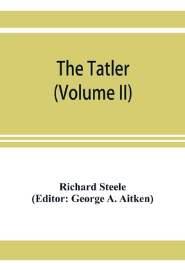 The Tatler (Volume II) 9353921937 Book Cover