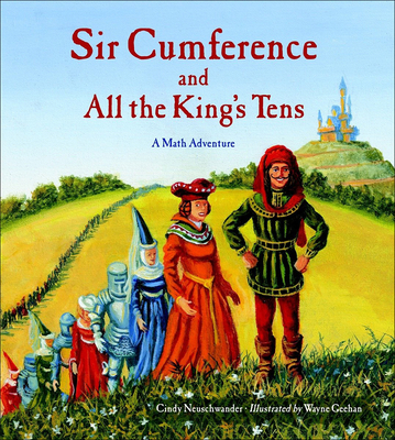 Sir Cumference and All the King's Tens: A Math ... 0606264442 Book Cover