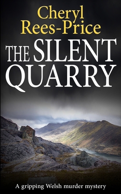 The Silent Quarry: A gripping Welsh murder mystery            Book Cover