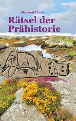 Rätsel der Prähistorie [German] 3384334965 Book Cover