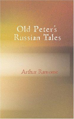Old Peter's Russian Tales 1434606066 Book Cover