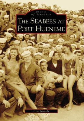The Seabees at Port Hueneme 0738531200 Book Cover