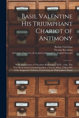 Basil Valentine His Triumphant Chariot of Antim... 1014865107 Book Cover