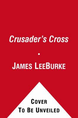 Crusader's Cross: A Dave Robicheaux Novel 1439190194 Book Cover