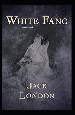 Paperback White Fang Annotated Book