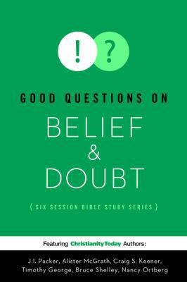 Good Questions on Belief & Doubt (Good Question... 0784725683 Book Cover