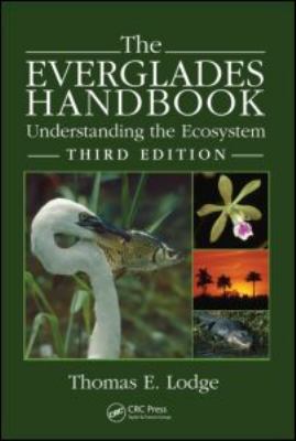 The Everglades Handbook: Understanding the Ecos... 1439802629 Book Cover
