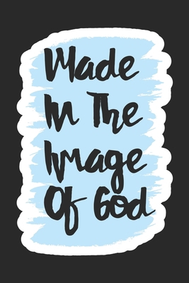 Made in the image of god: Christliches Tagebuch... [German] 1661484182 Book Cover