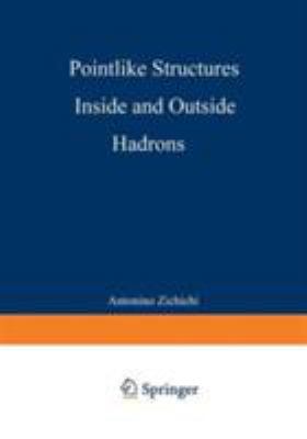 Pointlike Structures Inside and Outside Hadrons... 0306405687 Book Cover