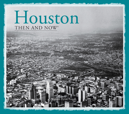 Houston Then and Now(r) 1909815063 Book Cover