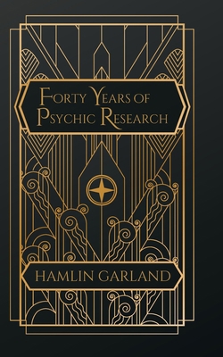 Forty Years of Psychic Research B0D217CBLV Book Cover