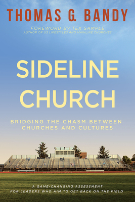 Sideline Church: Bridging the Chasm Between Chu... 1501871471 Book Cover