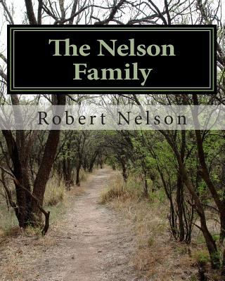 The Nelson Family: The Descendants of Nils and ... 1466209852 Book Cover