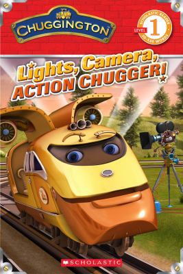 Chuggington: Lights, Camera, Action Chugger! 054536857X Book Cover