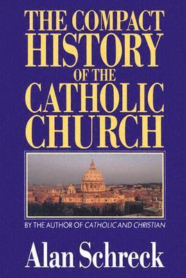 The Compact History of the Catholic Church 0892833289 Book Cover