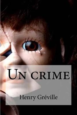 Un crime [French] 1536814172 Book Cover