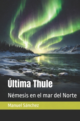Última Thule: Némesis en el mar del Norte [Spanish] B0BVCWNJMS Book Cover
