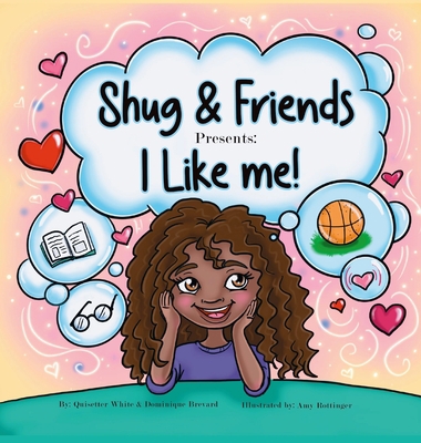 Shug & Friends Presents: I Like Me! B0B4M51RX3 Book Cover