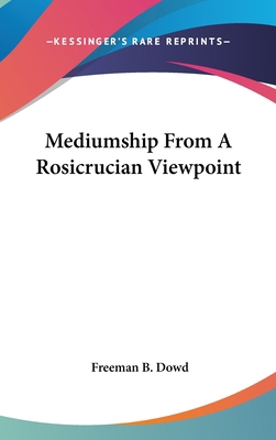 Mediumship from a Rosicrucian Viewpoint 1161520538 Book Cover