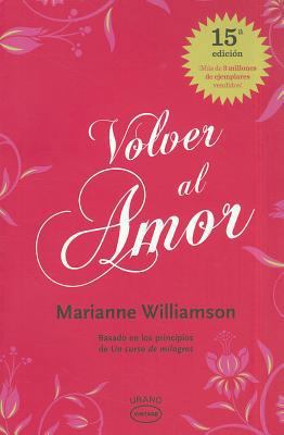 Volver al Amor = A Return to Love [Spanish] 8479538007 Book Cover