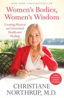 Women's Bodies, Women's Wisdom: Creating Physic... 0525486119 Book Cover