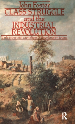 Class Struggle and the Industrial Revolution: E... 1138156396 Book Cover