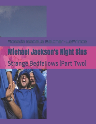 Michael Jackson's Night Sins: Strange Bedfellow... B0F8ZTSBKH Book Cover