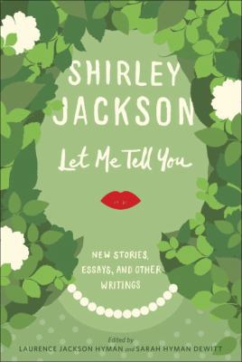Let Me Tell You: New Stories, Essays, and Other... 0812997662 Book Cover