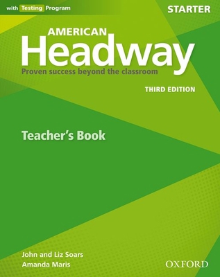 American Headway 3rd Edition Starter Teachers Book 0194725553 Book Cover