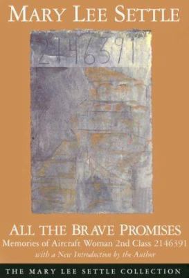 All the Brave Promises: Memories of Aircraft Wo... 1570031002 Book Cover