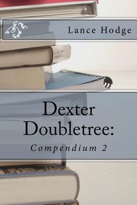 Dexter Doubletree: Compendium 2 1974264947 Book Cover