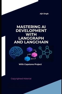 Mastering AI Development with LangGraph and Lan... B0FPC7717C Book Cover