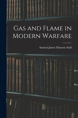 Gas and Flame in Modern Warfare 1016662394 Book Cover