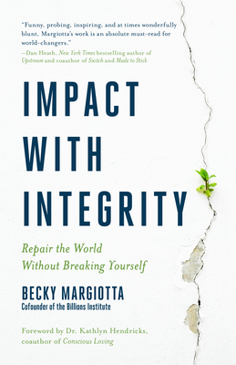 Impact with Integrity: Repair the World Without... 1954854277 Book Cover