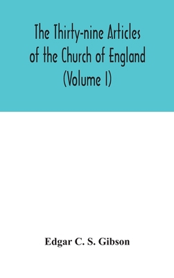 The Thirty-nine Articles of the Church of Engla... 9354047238 Book Cover