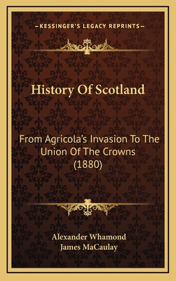 History Of Scotland: From Agricola's Invasion T... 1166083225 Book Cover