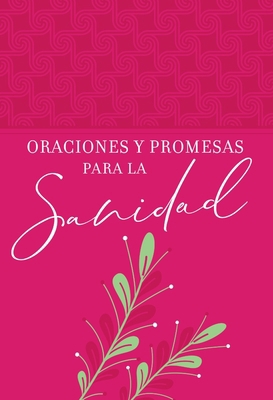 Oraciones Y Promesas Para La Sanidad [Spanish] 1424561353 Book Cover