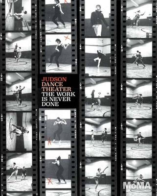 Judson Dance Theater: The Work Is Never Done 1633450635 Book Cover