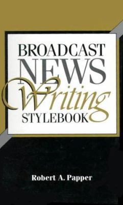 Broadcast News Writing Stylebook 0205146937 Book Cover