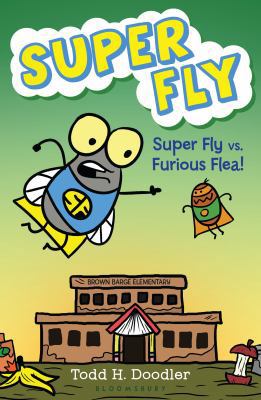 Super Fly vs. Furious Flea! 1619633841 Book Cover