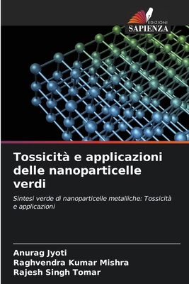 Tossicità e applicazioni delle nanoparticelle v... [Italian] 6208330750 Book Cover