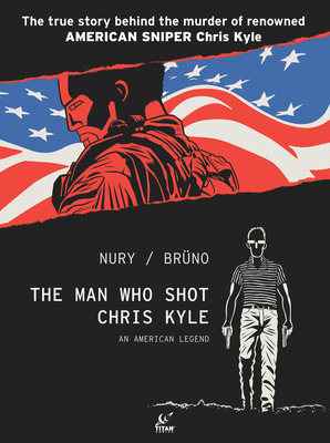 The Man Who Shot Chris Kyle: An American Legend... 1787737438 Book Cover