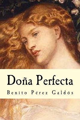 Dona Perfecta [Spanish] 1539089975 Book Cover