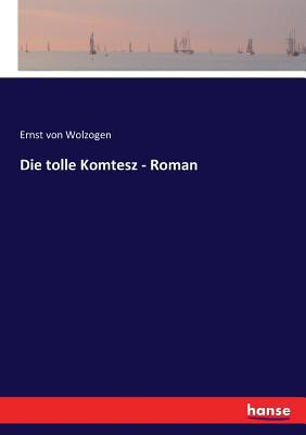 Die tolle Komtesz - Roman [German] 3744645169 Book Cover