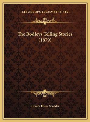 The Bodleys Telling Stories (1879) 116974396X Book Cover