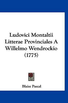 Ludovici Montaltii Litterae Provinciales A Will... [Latin] 1104996731 Book Cover