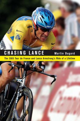 Chasing Lance: The 2005 Tour de France and Lanc... 0316166235 Book Cover