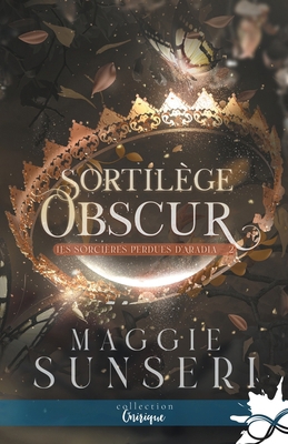 Sortilège obscur: Les sorcières perdues d'Aradi... [French] B0DBTKDT8K Book Cover
